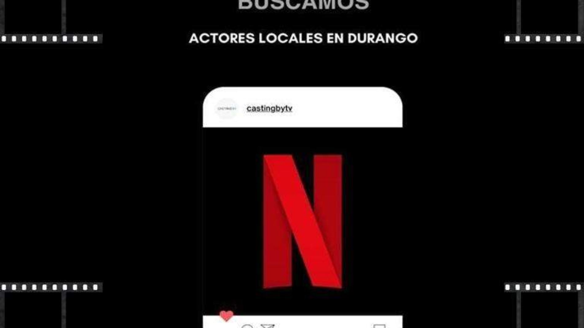 Buscan actores de Durango para serie de Netflix; ¡tú oportunidad de brillar!